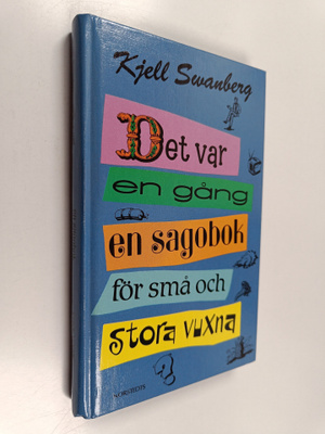 Kjell Swanberg : Det var en gång en sagobok för små och s...
