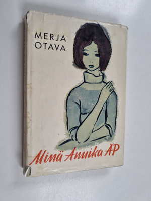 Merja Otava : Minä, Annika ÄP