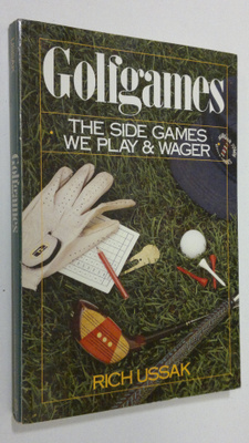 Rich Ussak : Golfgames: The Side Games We Play and Wager