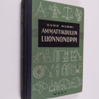 Uuno Nurmi : Ammattikoulun luonnonoppi - pikkukuva 1