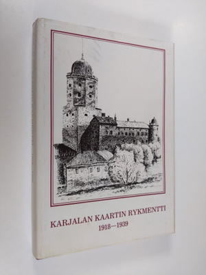 Pertti Kilkki : Karjalan kaartin rykmentti : 1918-1939 (s...