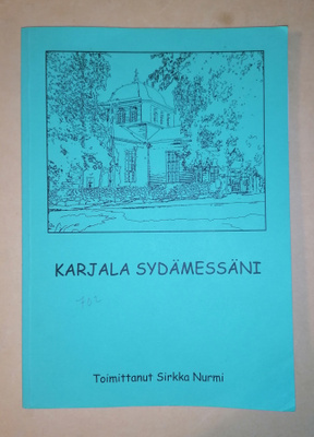 Uukuniemi Karjala Sydämessäni Sirkka Nurmi