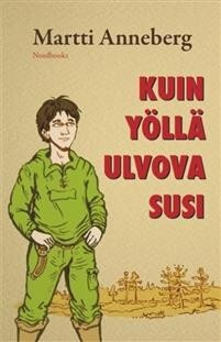 Kuin yöllä ulvova susi UUSI KIRJA