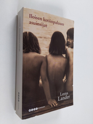 Leena Lander : Iloisen kotiinpaluun asuinsijat