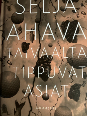 SELJA AHAVA: TAIVAALTA TIPPUVAT ASIAT
