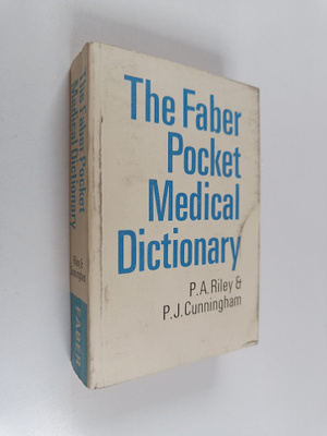 Patrick Anthony Riley ym. : The Faber Pocket Medical Dict...