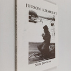 Niilo Järvinen : Juuson kiemurat (signeerattu, tekijän om... - pikkukuva 1