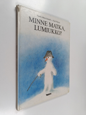 Gerda Marie Scheidl : Minne matka, lumiukko?