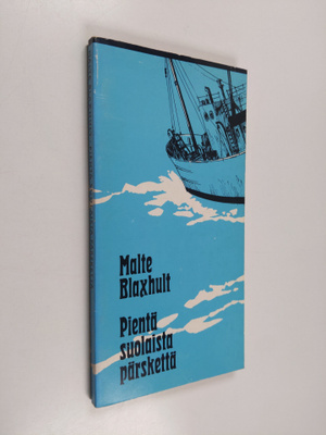 Malte Blaxhult : Pientä suolaista pärskettä