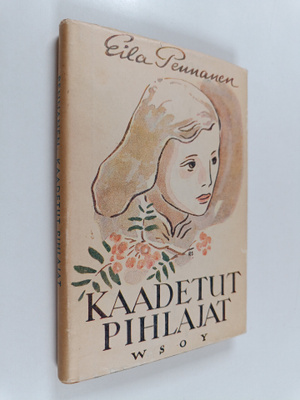 Eila Pennanen : Kaadetut pihlajat (signeerattu)