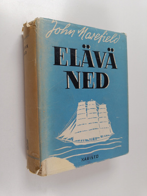 John Masefield : Elävä Ned : jatkoa kertomukseen Kuollees...