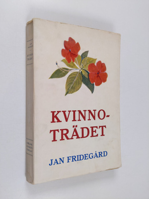 Jan Fridegård : Kvinnoträdet