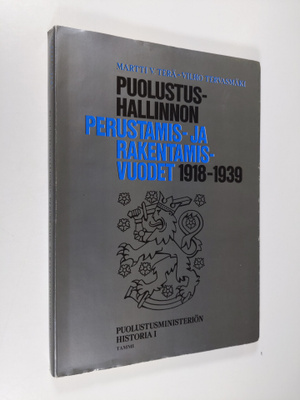 Puolustusministeriön historia 1 : Puolustushallinnon peru...