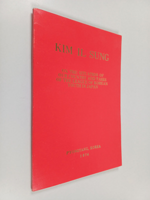 Il-song Kim : On the Situation of Our Country and Tasks o...