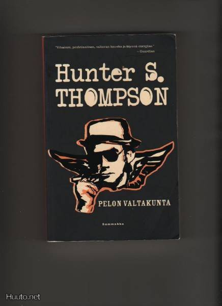 Thompson, Hunter S.: Pelon valtakunta, Sammakko 2006, nid,1p