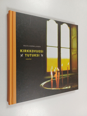 Risto Kormilainen : Kirkkovuosi tutuksi