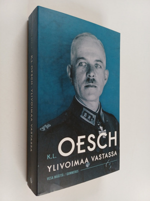 Vesa Määttä : K. L. Oesch : ylivoimaa vastassa