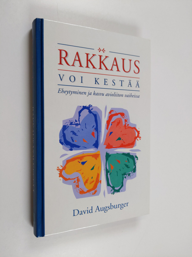 David Augsburger : Rakkaus voi kestää : eheytyminen ja ka...