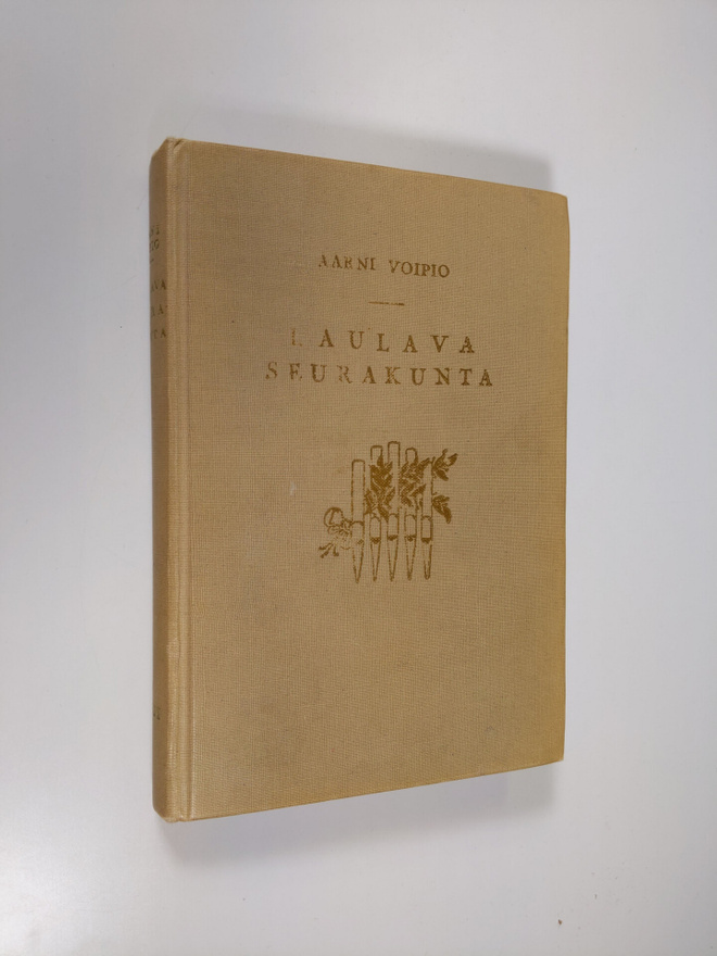 Aarni Voipio : Laulava seurakunta : kertoelmia virsistä j...