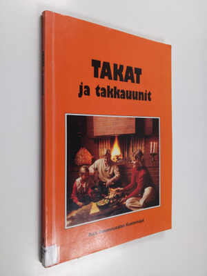 Jukka (toim.) Suonio : Takat ja takkauunit : tulisijan va...