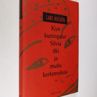 Lars Hulden : Kun kuningatar Silvia itki ja muita kertomu... - pikkukuva 1