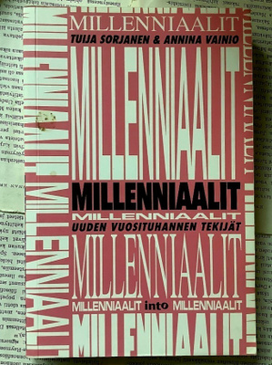 Tuija Sorjanen - Millenniaalit: uuden vuosituhannen tekijät