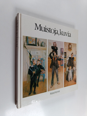 Carl Larsson : Muistoja, kuvia Carl Larssonin maailmasta