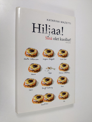 Katarina Mazetti : Hiljaa! Sinä olet kuollut!