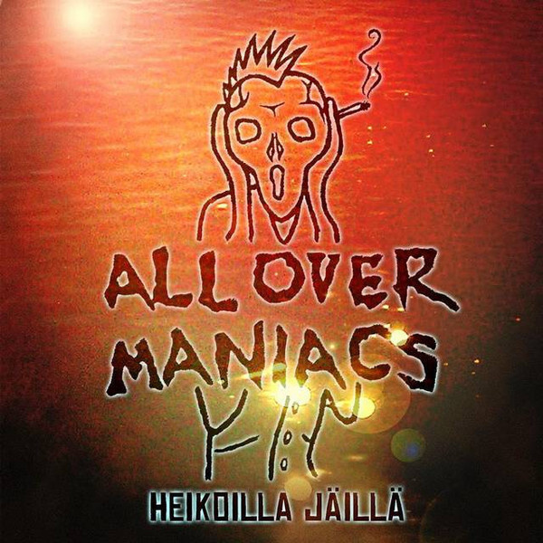 All Over Maniacs - Heikoilla jäillä (digipak)