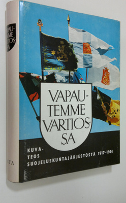 Julius ym. (Toim.) Lagus : Vapautemme vartiossa : Kuvateo...