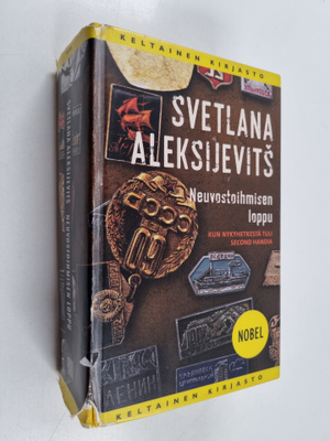 Svetlana Aleksijevits : Neuvostoihmisen loppu : kun nykyh...