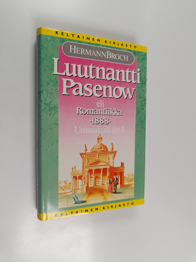 Hermann Broch : Unissakulkijat 1, Luutnantti Pasenow eli ...