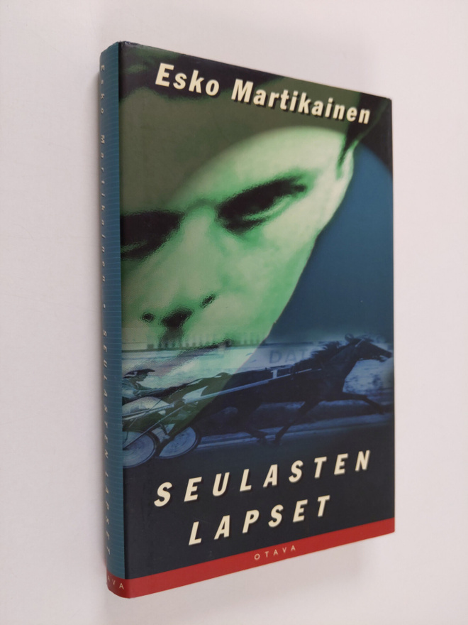 Esko Martikainen : Seulasten lapset : jännitysromaani
