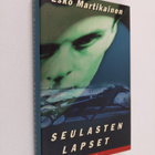 Esko Martikainen : Seulasten lapset : jännitysromaani - pikkukuva 1
