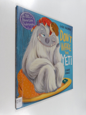 Claire Freedman : Don't wake the yeti