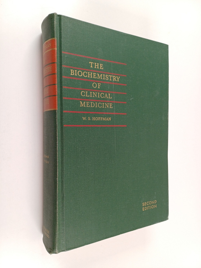 William Samuel Hoffman : The Biochemistry of Clinical Med...