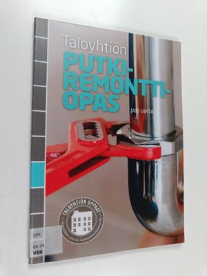 Jari Virta : Taloyhtiön putkiremonttiopas