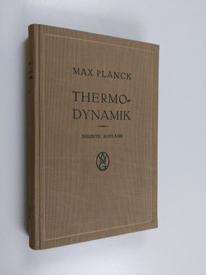 Max Planck : Vorlesungen uber thermodynamik