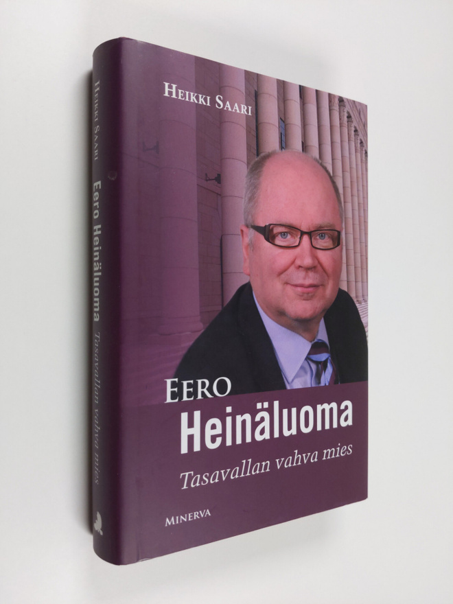 Heikki Saari : Eero Heinäluoma : tasavallan vahva mies