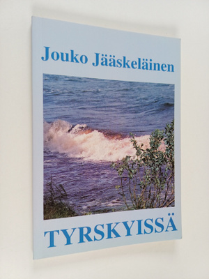 Jouko Jääskeläinen : Tyrskyissä