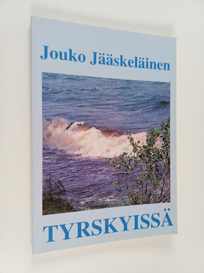Jouko Jääskeläinen : Tyrskyissä