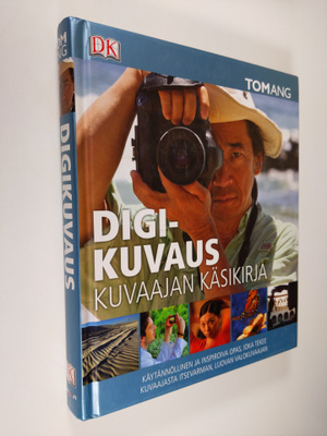 Tom Ang : Digikuvaus : kuvaajan käsikirja