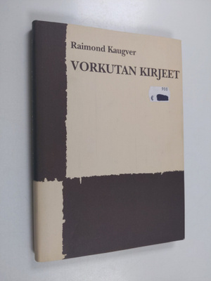 Raimond Kaugver : Vorkutan kirjeet