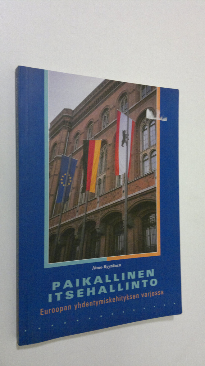 Aimo Ryynänen : Paikallinen itsehallinto Euroopan yhdenty...