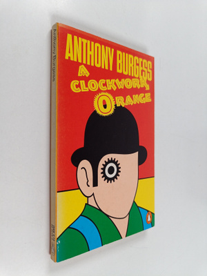 Anthony Burgess : A clockwork orange