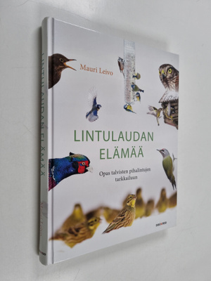 Mauri Leivo : Lintulaudan elämää : opas talvisten pihalin...
