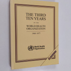 The third ten years of the World Health Organization : 1... - pikkukuva 1