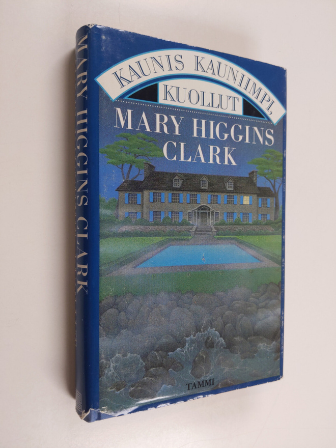 Mary Higgins Clark : Kaunis, kauniimpi, kuollut