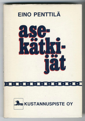Eino Penttilä: Asekätkijät