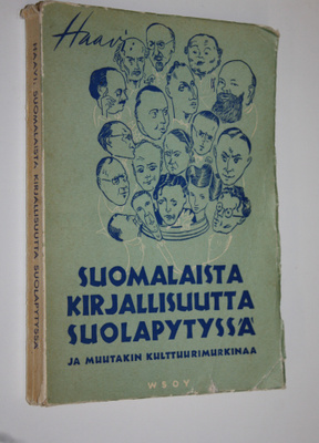 Haavi : Suomalaista kirjallisuutta suolapytyssä ja muutak...